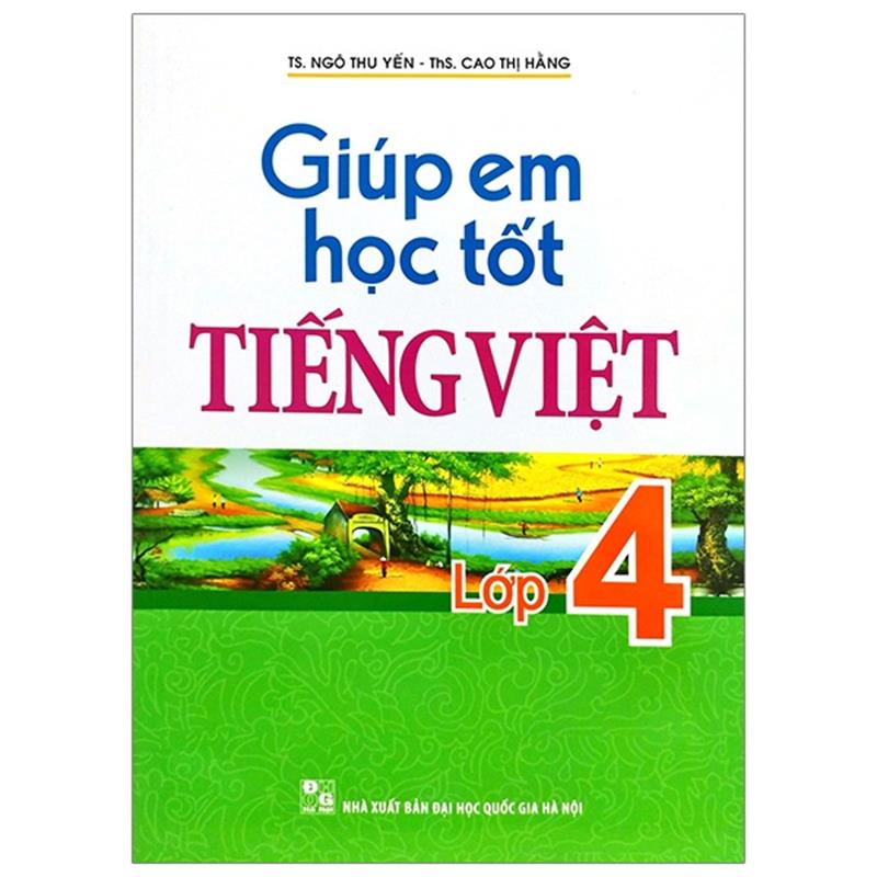 Sách Giúp Em Học Tốt Tiếng Việt Lớp 4 (Tái Bản 2019)