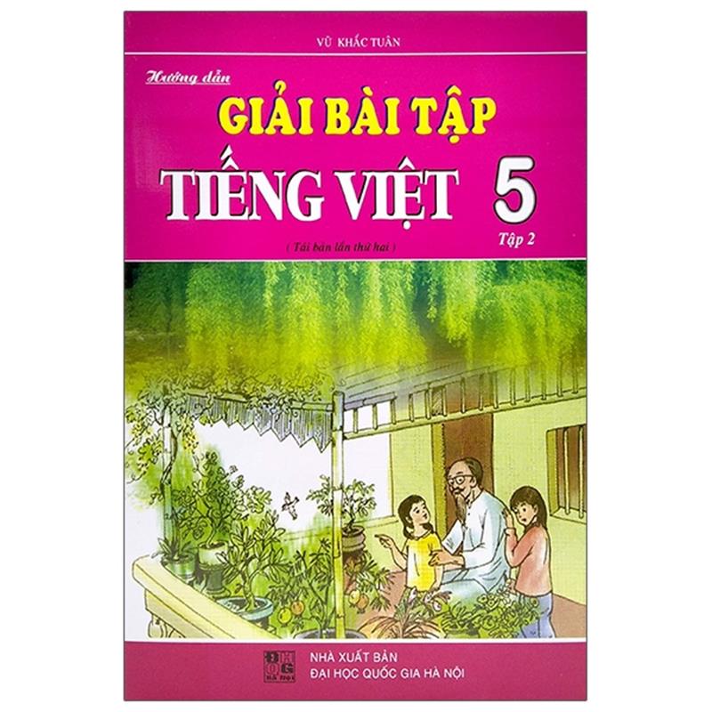 Sách Hướng Dẫn Giải Bài Tập Tiếng Việt Lớp 5 - Tập 2 (Tái Bản)