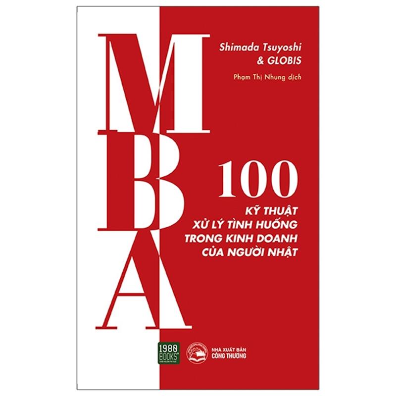 Sách MBA - 100 Kỹ Thuật Xử Lý Tình Huống Trong Kinh Doanh Của Người Nhật