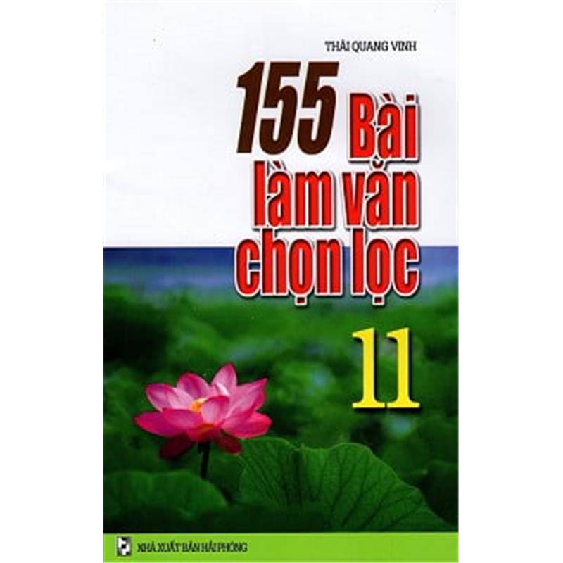 Sách 155 Bài Làm Văn Chọn Lọc Lớp 11