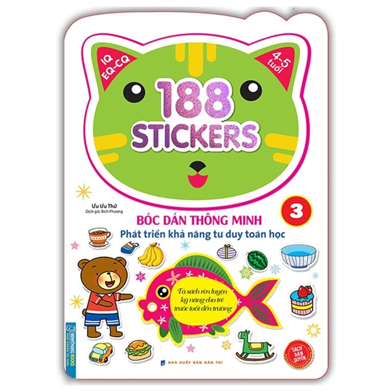 Sách 188 Stickers - Bóc Dán Thông Minh Phát Triển Khả Năng Tư Duy Toán Học (4 - 5 Tuổi) - Tập 3