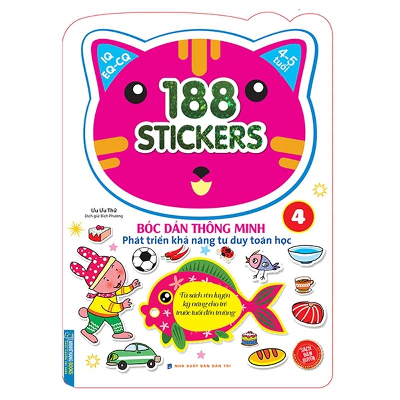 Sách 188 Stickers - Bóc Dán Thông Minh Phát Triển Khả Năng Tư Duy Toán Học (4 - 5 Tuổi) - Tập 4
