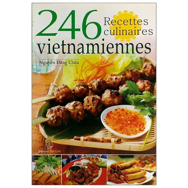 Sách 246 Món Ăn Việt Nam (Tiếng Pháp) - 246 Recettes Culinaires Vietnamiennnes