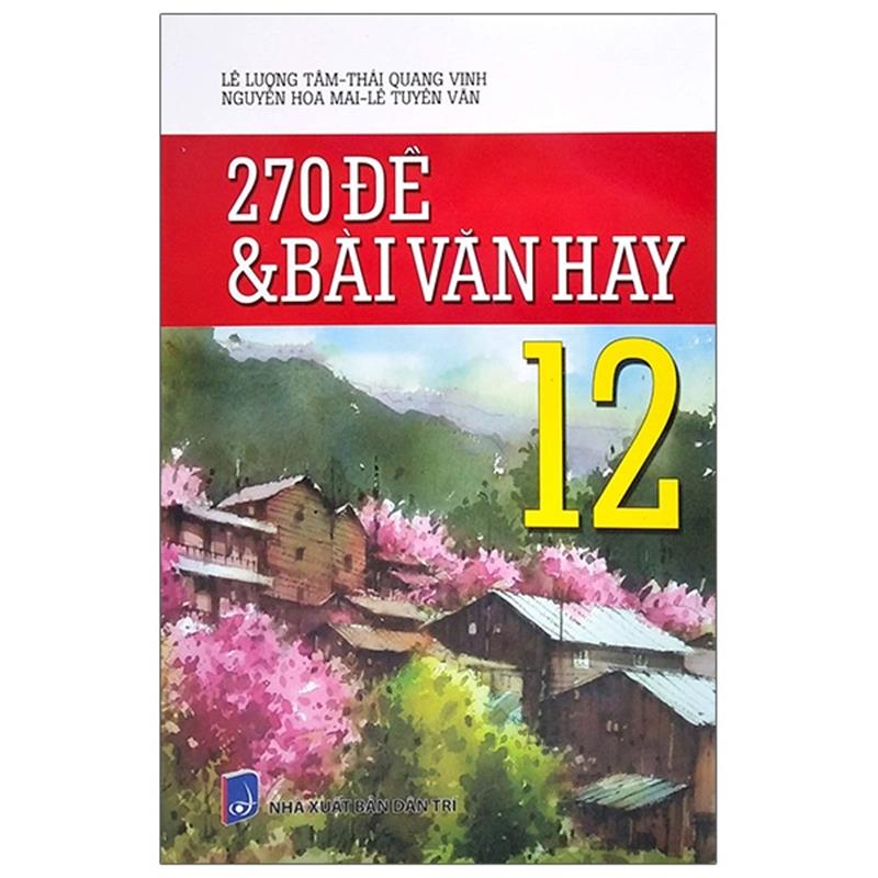 Sách 270 Đề Và Bài Văn Hay 12