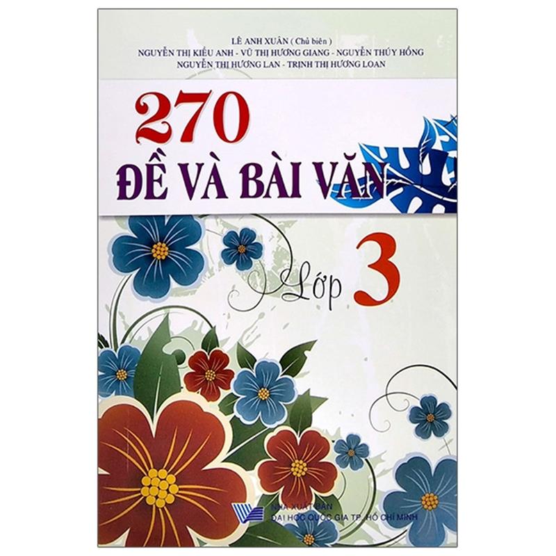 Sách 270 Đề Và Bài Văn Lớp 3 (Tái Bản 2020)