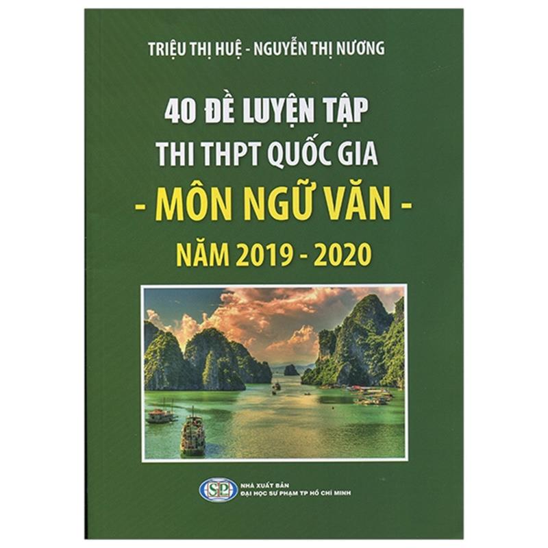 Sách 40 Đề Luyện Tập Thi THPT Quốc Gia Môn Ngữ Văn (Năm 2019-2020)