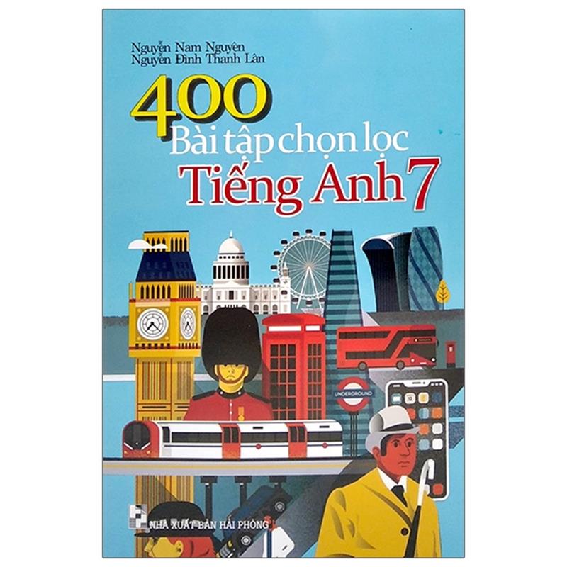 Sách 400 Bài Tập Chọn Lọc Tiếng Anh 7 (2020)