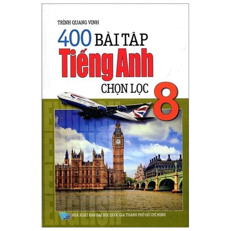 Sách 400 Bài Tập Tiếng Anh Chọn Lọc 8