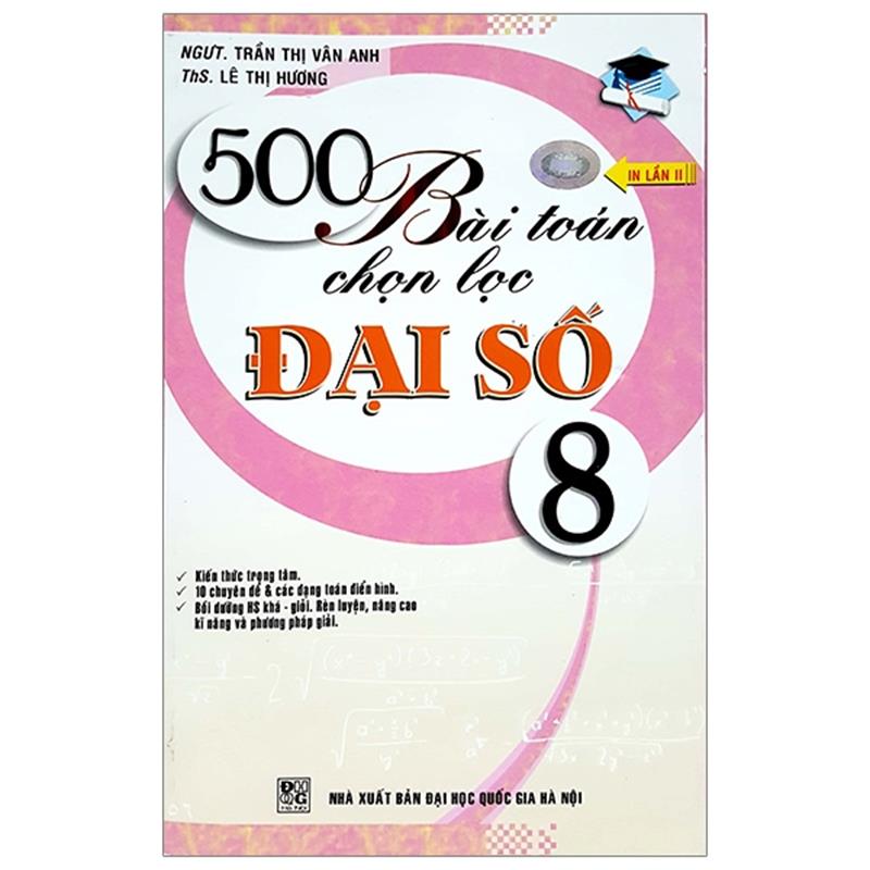 Sách 500 Bài Toán Chọn Lọc Đại Số 8