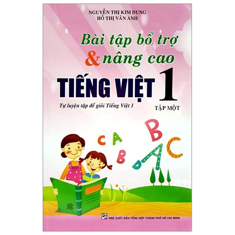 Sách Bài Tập Bổ Trợ Và Nâng Cao Tiếng Việt 1 - Tập 1