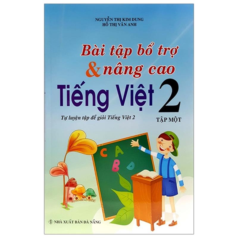 Sách Bài Tập Bổ Trợ Và Nâng Cao Tiếng Việt 2 - Tập 1