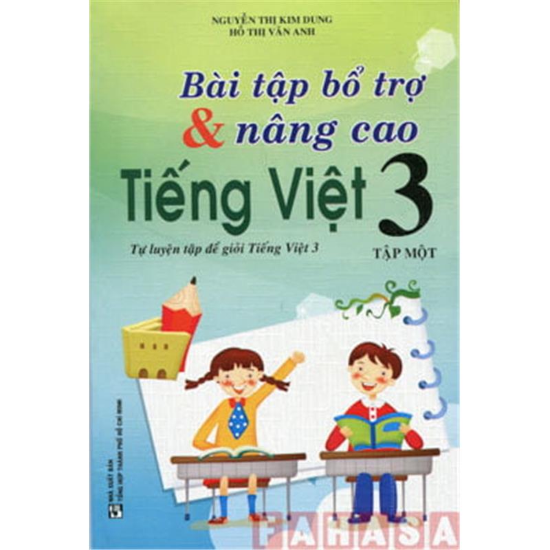 Sách Bài Tập Bổ Trợ và Nâng Cao Tiếng Việt 3 - Tập 1