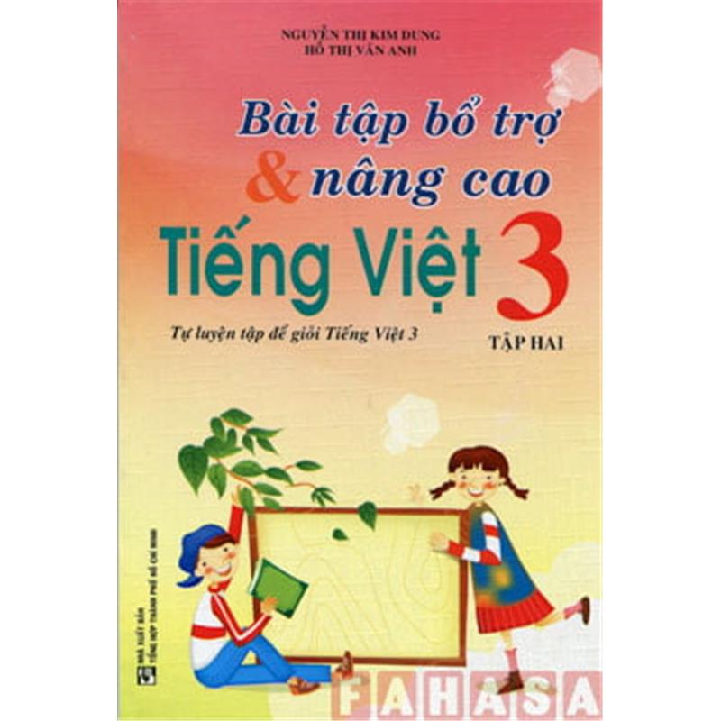 Sách Bài Tập Bổ Trợ và Nâng Cao Tiếng Việt 3 - Tập 2