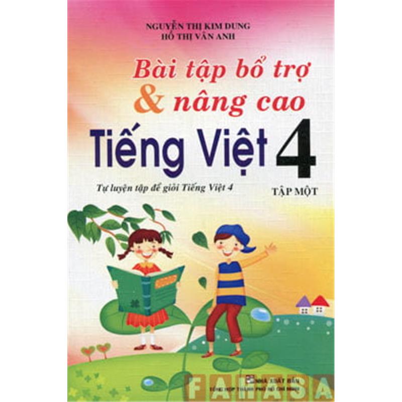 Sách Bài Tập Bổ Trợ và Nâng Cao Tiếng Việt 4 - Tập 1