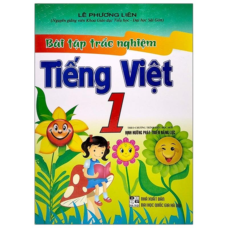 Sách Bài Tập Trắc Nghiệm Tiếng Việt 1 (Theo Chương Trình Tiểu Học Mới Định Hướng Phát Triển Năng Lực) - Tái Bản