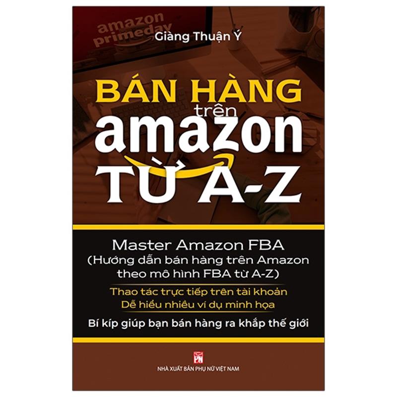 Sách Bán Hàng Trên Amazon Từ A-Z (Tái Bản 2021)