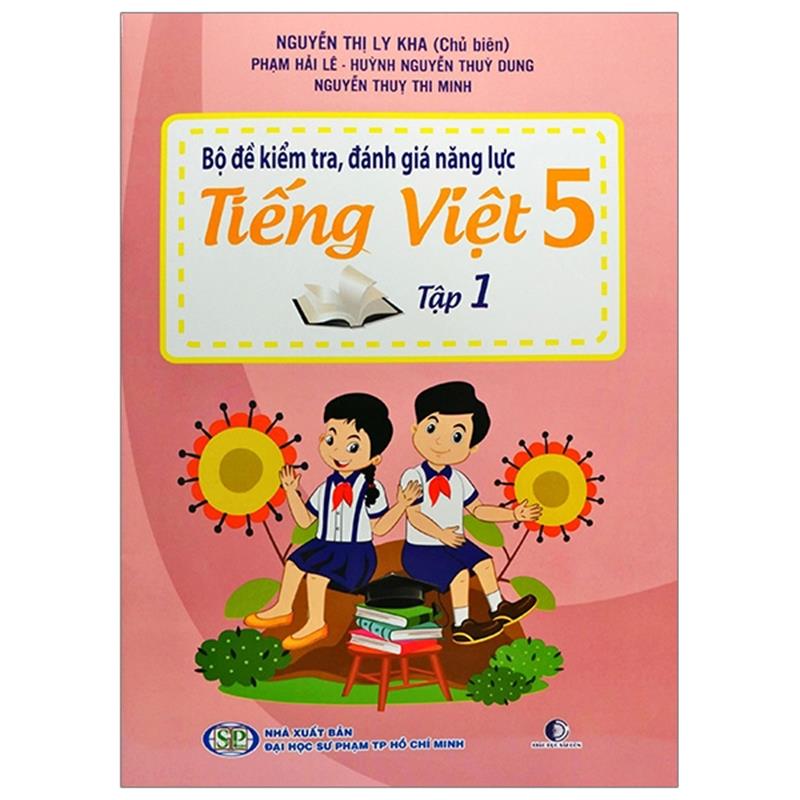 Sách Bộ Đề Kiểm Tra, Đánh Giá Năng Lực Tiếng Việt 5 - Tập 1