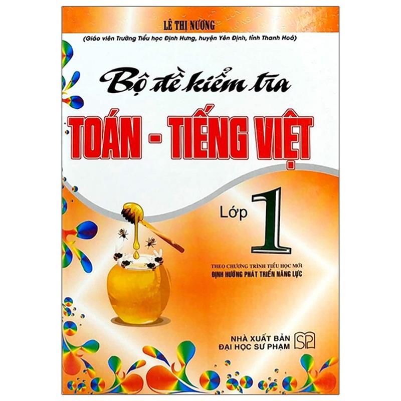 Sách Bộ Đề Kiểm Tra Toán - Tiếng Việt Lớp 1 (Theo Chương Trình Tiểu Học Mới Định Hướng Phát Triển Năng Lực)