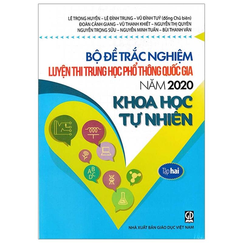 Sách Bộ Đề Trắc Nghiệm Luyện Thi THPT Quốc Gia 2020 - Khoa Học Tự Nhiên - Tập 2