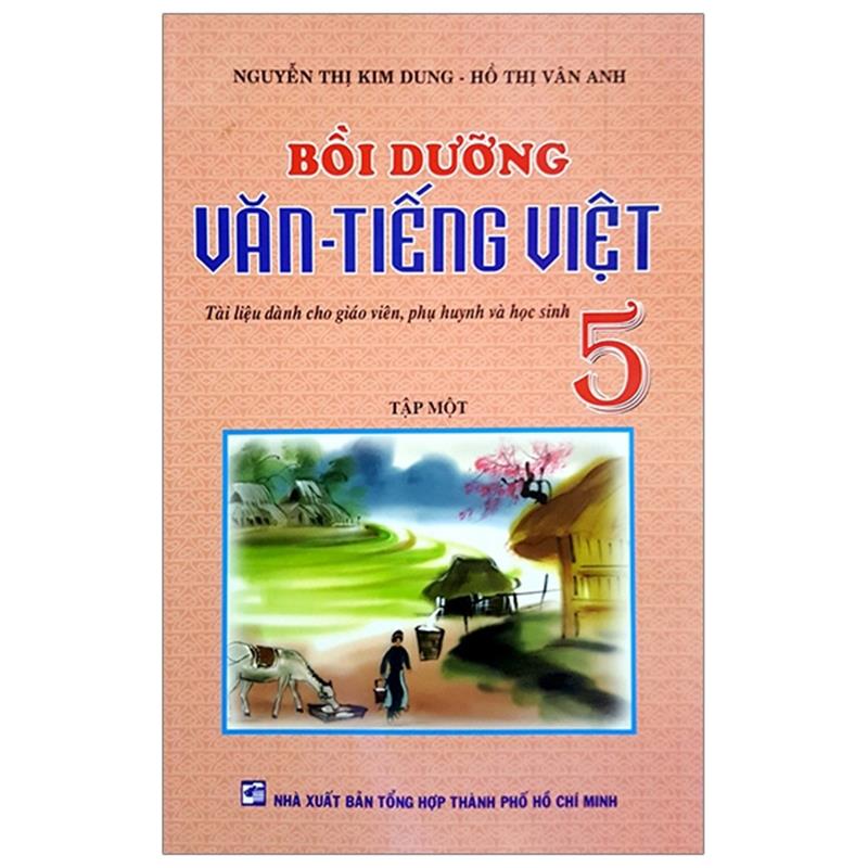 Sách Bồi Dưỡng Văn - Tiếng Việt 5 (Tập 1)