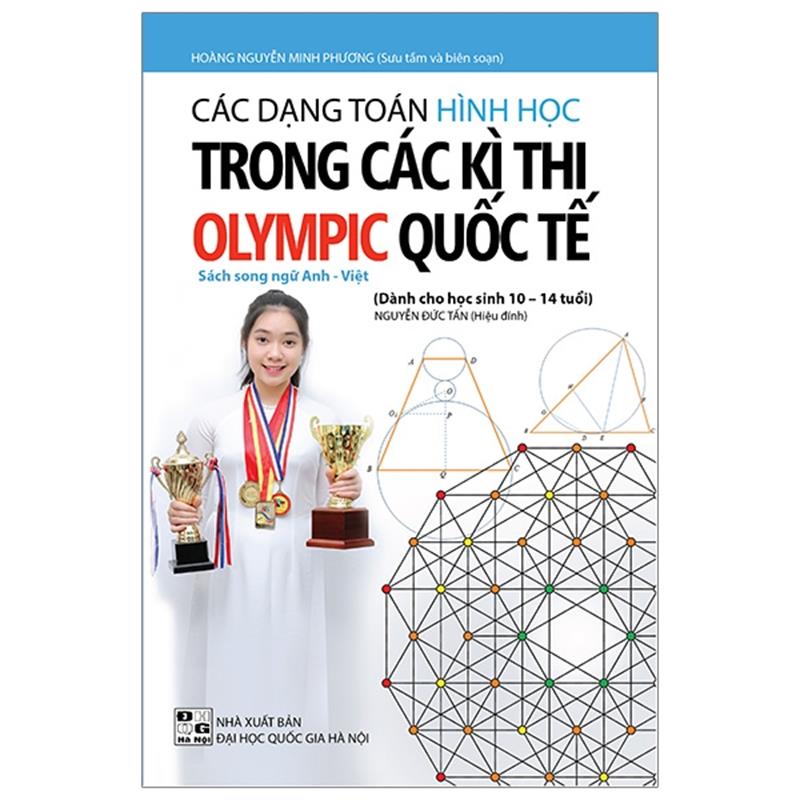 Sách Các Dạng Toán Hình Học Trong Các Kì Thi Olympic Quốc Tế - Sách Song Ngữ Anh-Việt