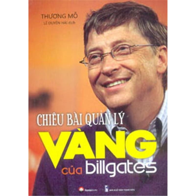 Sách Chiêu Bài Quản Lý Vàng Của Bill Gates (2016)