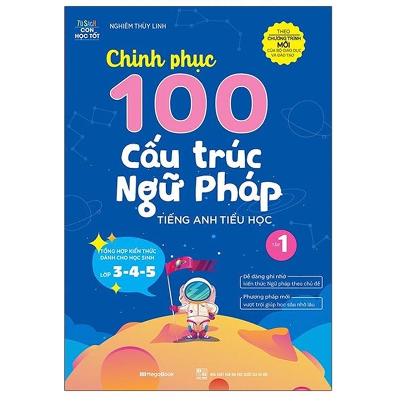 Sách Chinh Phục 100 Cấu Trúc Ngữ Pháp Tiếng Anh Tiểu Học - Tập 1