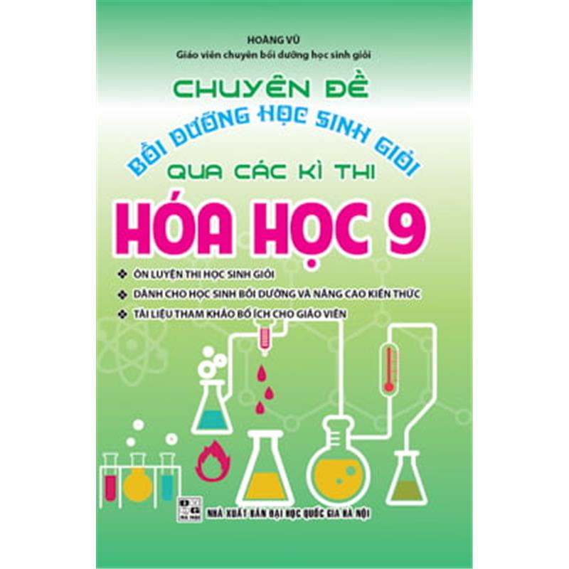 Sách Chuyên Đề Bồi Dưỡng Học Sinh Giỏi Qua Các Kì Thi Hóa Học 9 (2017)