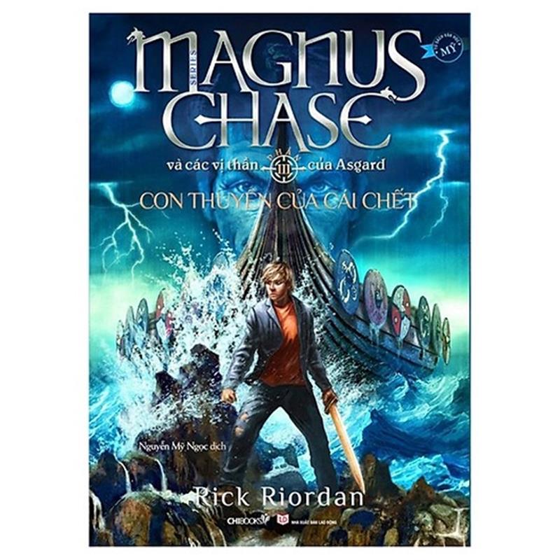 Sách Con Thuyền Của Cái Chết - Phần 3 Series Magnus Chase Và Các Vị Thần Của Asgard