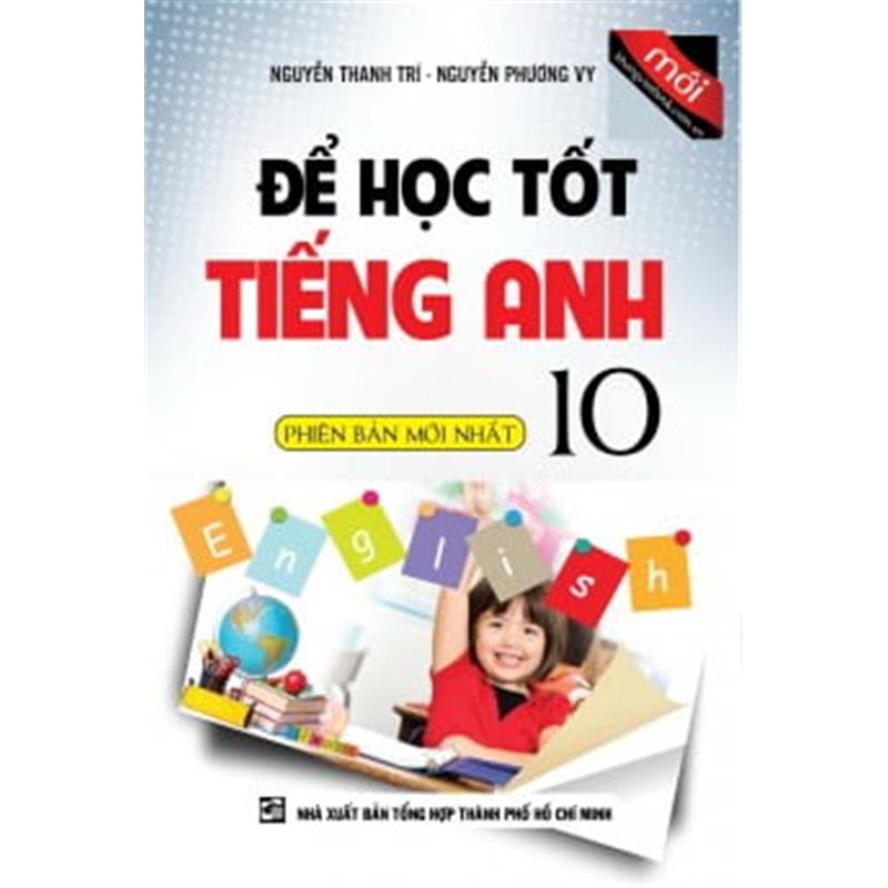 Sách Để Học Tốt Tiếng Anh Lớp 10 (Phiên Bản Mới Nhất)