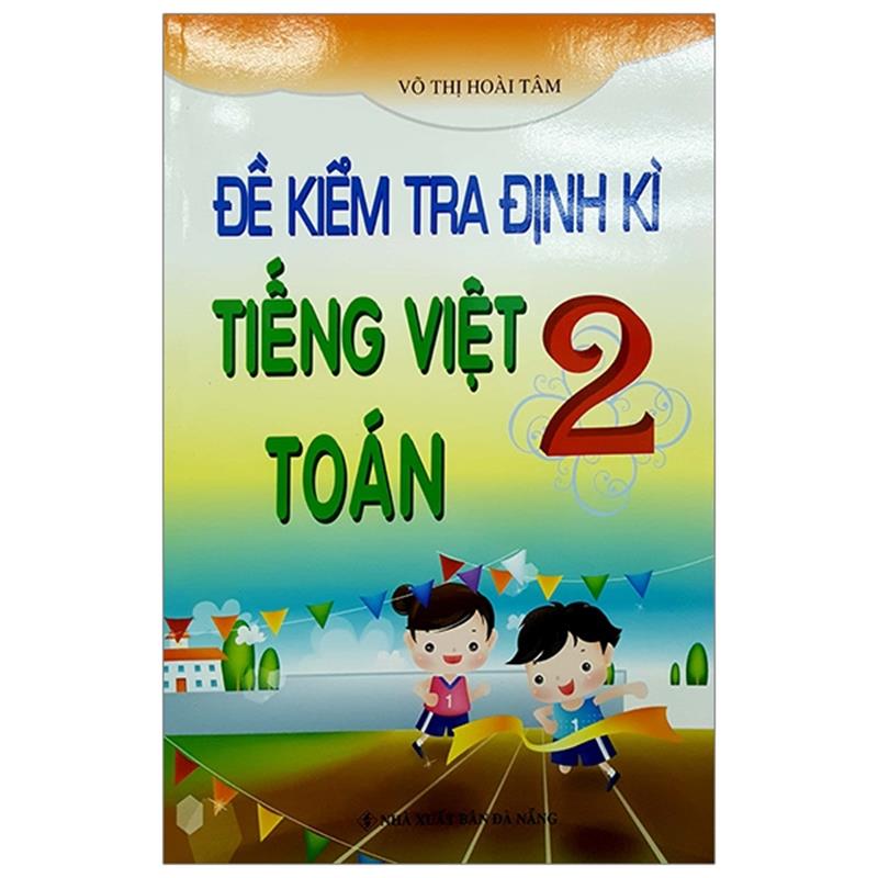 Sách Đề Kiểm Tra Định Kì Tiếng Việt -Toán 2