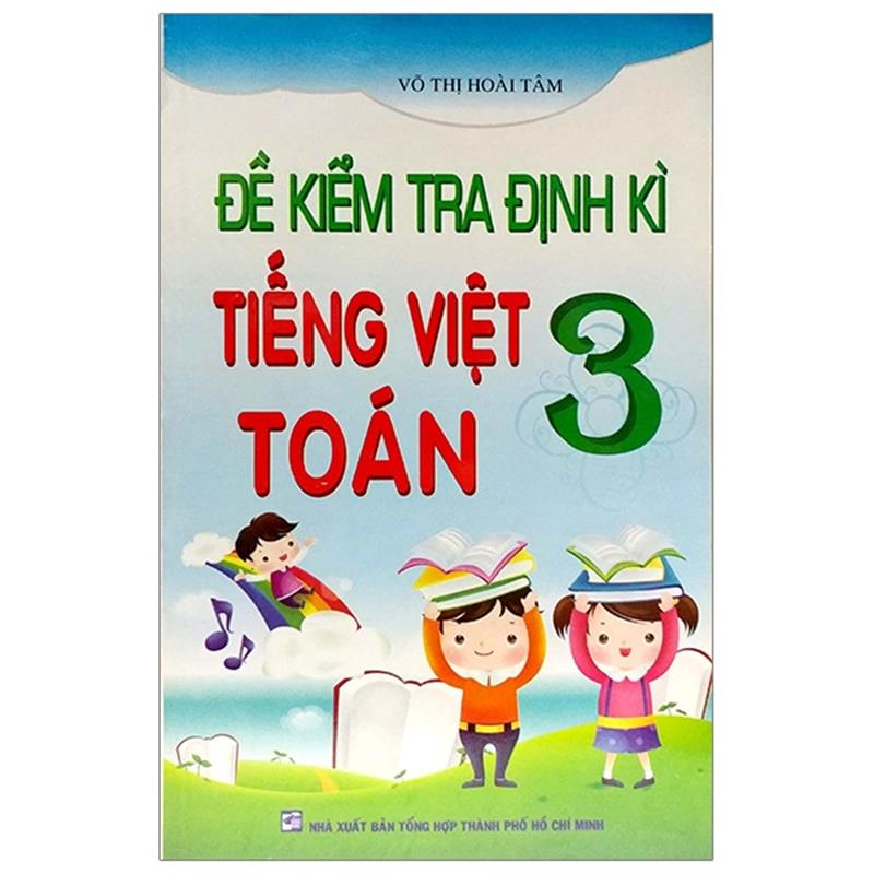 Sách Đề Kiểm Tra Định Kì Tiếng Việt -Toán 3