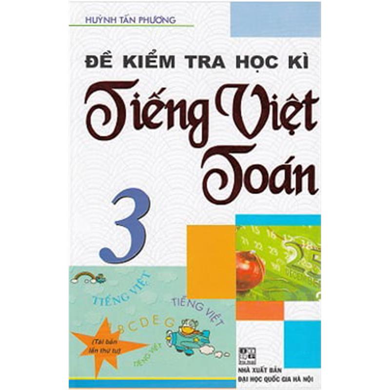 Sách Đề Kiểm Tra Học Kì Tiếng Việt Toán 3