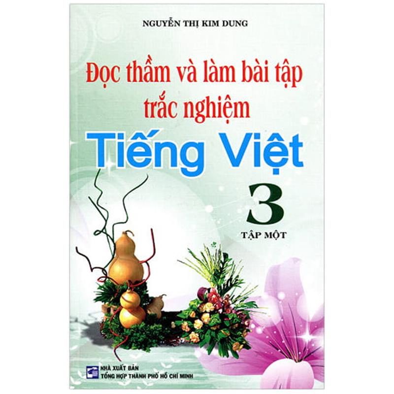 Sách Đọc Thầm Và Làm Bài Tập Trắc Nghiệm Tiếng Việt 3 - Tập 1
