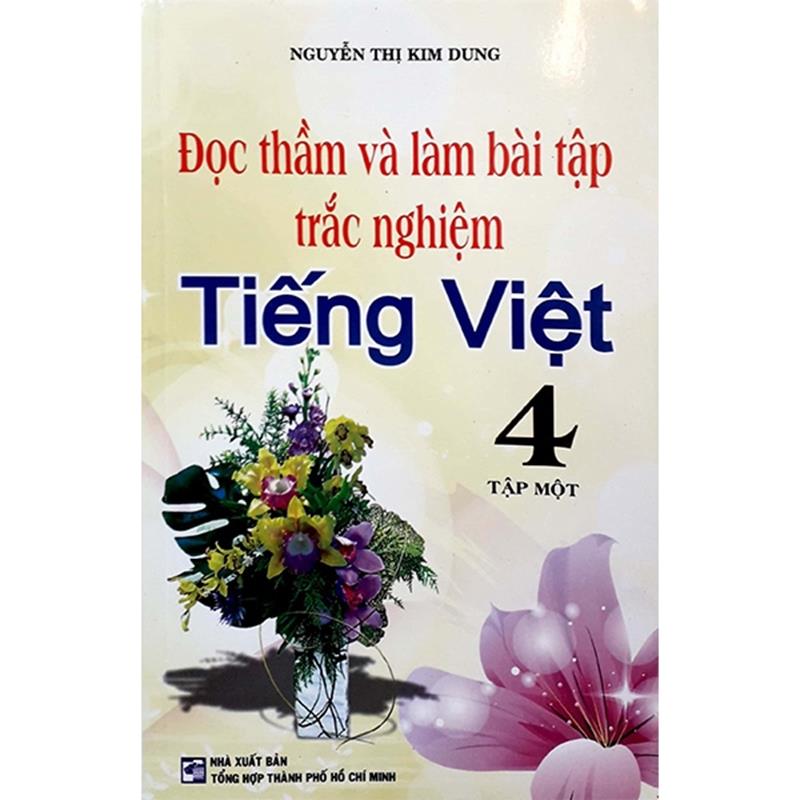 Sách Đọc Thầm Và Làm Bài Tập Trắc Nghiệm Tiếng Việt 4 - Tập 1