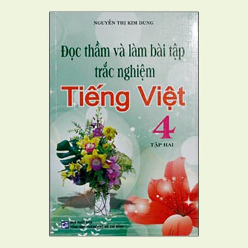 Sách Đọc Thầm Và Làm Bài Tập Trắc Nghiệm Tiếng Việt 4 - Tập 2