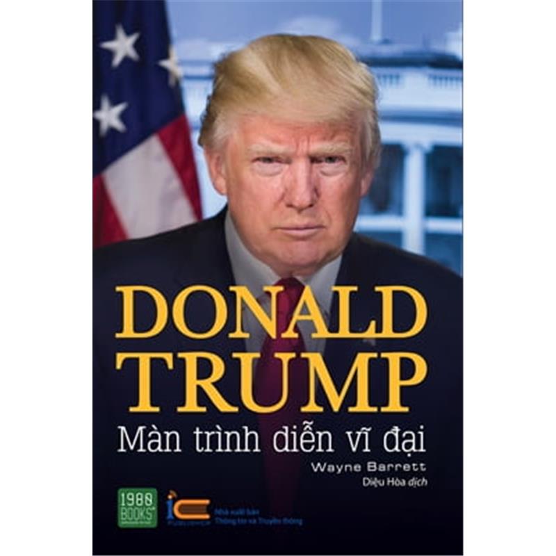 Sách Donald Trump - Màn Trình Diễn Vĩ Đại