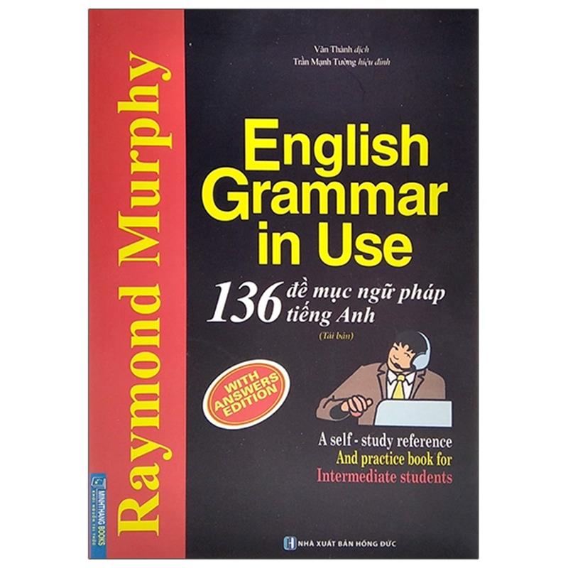 Sách English Grammar In Use - 136 Đề Mục Ngữ Pháp Tiếng Anh (Tái Bản 2021)