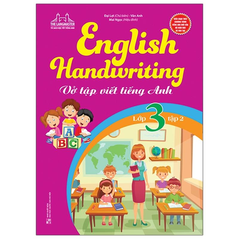 Sách English Handwriting - Vở Tập Viết Tiếng Anh Lớp 3 - Tập 2