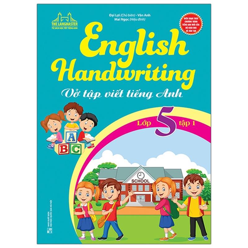 Sách English Handwriting - Vở Tập Viết Tiếng Anh Lớp 5 - Tập 1