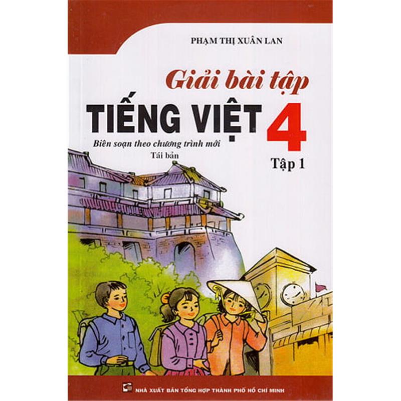 Sách Giải Bài Tập Tiếng Việt 4 - Tập 1 