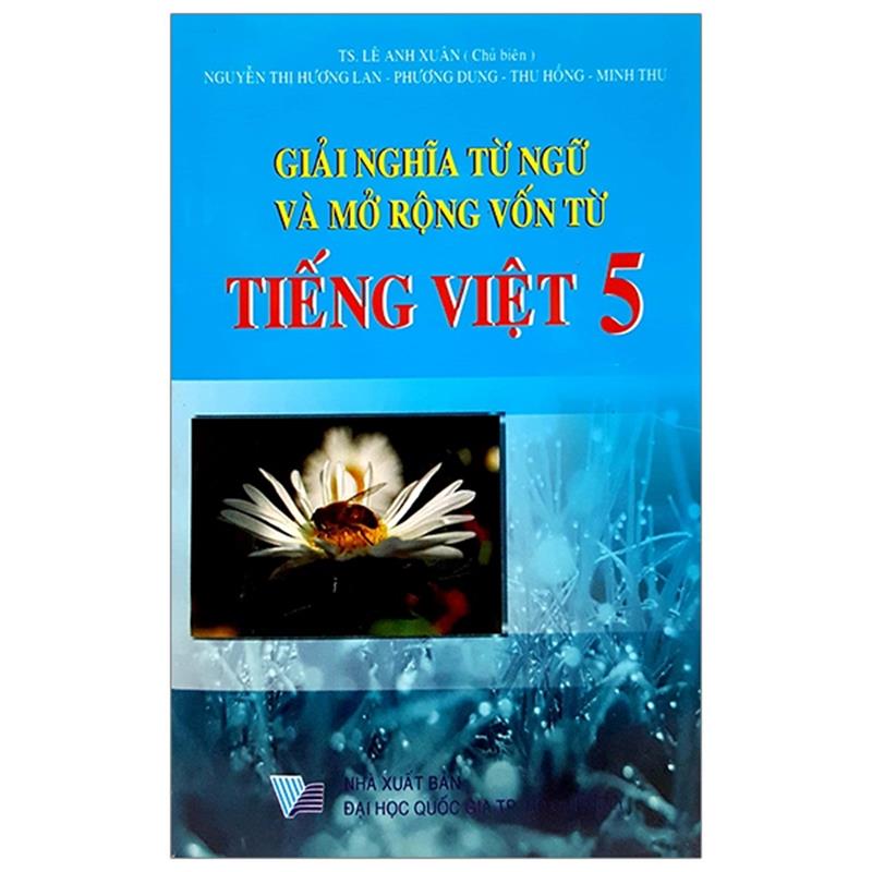 Sách Giải Nghĩa Từ Ngữ Và Mở Rộng Vốn Từ Tiếng Việt Lớp 5