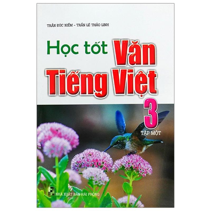 Sách Học Tốt Văn - Tiếng Việt 3 (Tập 1)