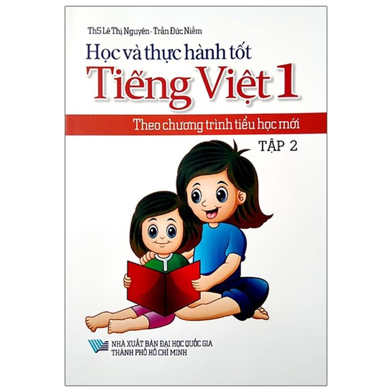 Sách Học Và Thực Hành Tốt Tiếng Việt Lớp 1 Theo Chương Trình Tiểu Học Mới - Tập 2