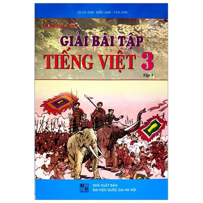 Sách Hướng Dẫn Giải Bài Tập Tiếng Việt 3 - Tập 1