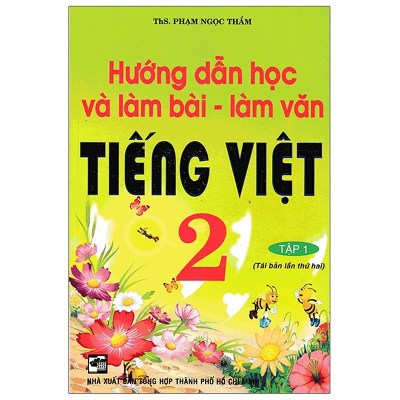 Sách Hướng Dẫn Học Và Làm Bài Làm Làm Văn Tiếng Việt 2 - Tập 1 (Tái Bản)