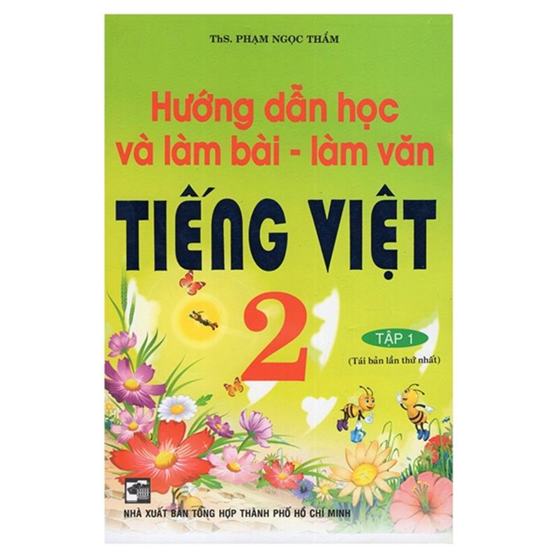 Sách Hướng Dẫn Học Và Làm Văn Tiếng Việt 2 (Tập 1)