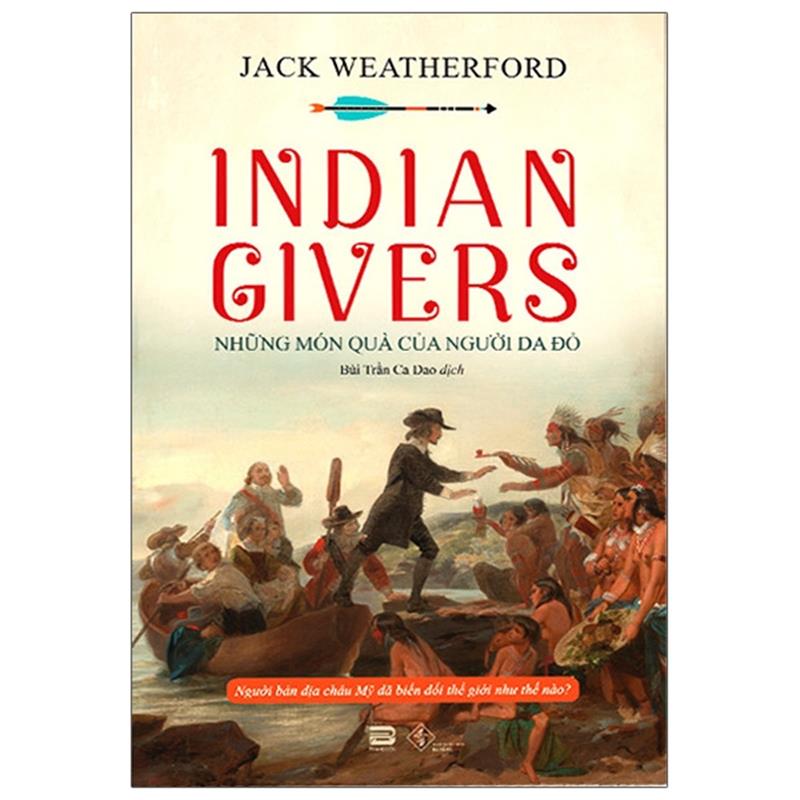 Sách Indian Givers - Những Món Quà Của Người Da Đỏ