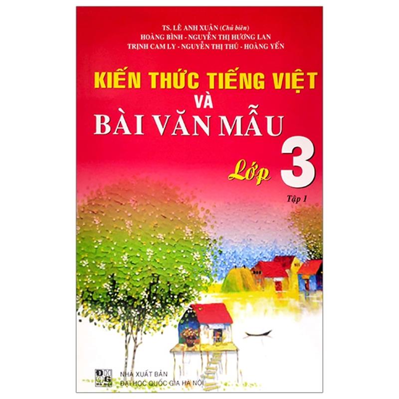 Sách Kiến Thức Tiếng Việt Và Bài Văn Mẫu 3 - Tập 1