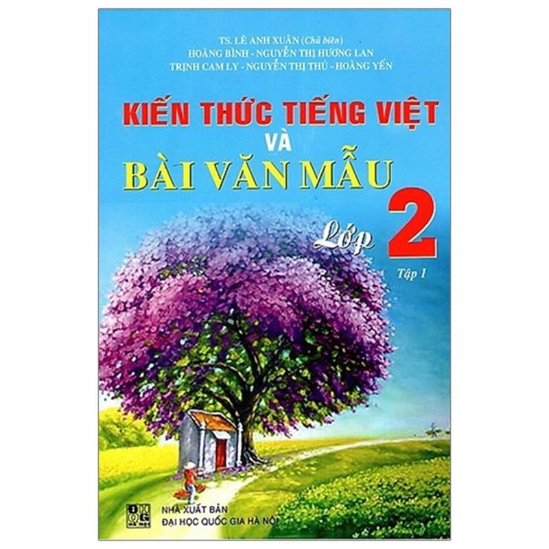 Sách Kiến Thức Tiếng Việt Và Bài Văn Mẫu Lớp 2 - Tập 1 (Tái Bản)